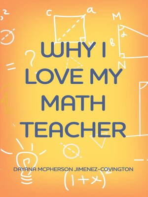 cover image of Why I Love My Math Teacher